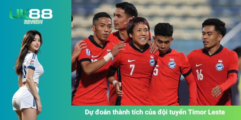 Dự đoán thành tích của đội tuyển Timor Leste